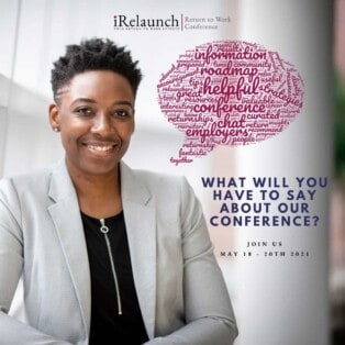 Ready to Return to Work? Attend iRelaunch’s Conference May 18-20! - return to work