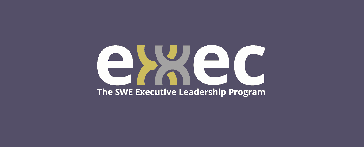 eXXec 2021 Recap of SWE’s Executive Leadership Program -