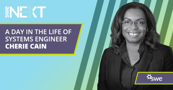 A Day in The Life of Systems Engineer Cherie Cain - Systems Engineer