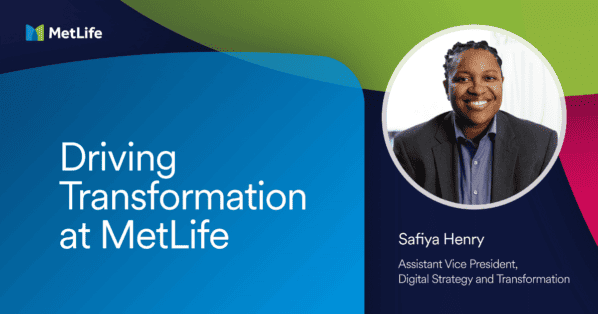 Safiya Henry: Driving Transformation at MetLife - MetLife
