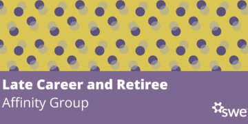 SWE Spotlight: Late Career & Retiree Affinity Group