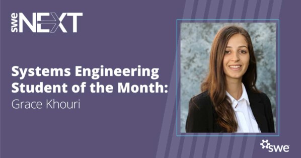 SWENext Systems Engineering Student of the Month Grace Khouri