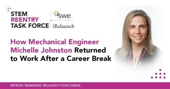 How Mechanical Engineer Michelle Johnston Returned to Work After a Career Break