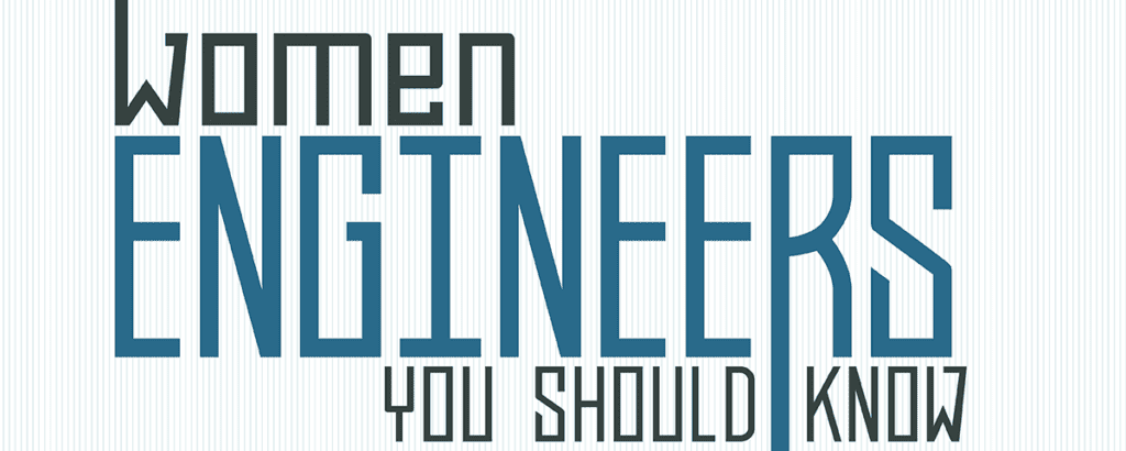 SWE Magazine Women Engineers You Should Know