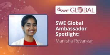 SWE Global Ambassador Spotlight: Manisha Revankar - Manisha Revankar