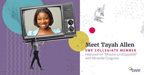 “Mission Unstoppable”: Meet Tayah Allen, SWE Collegiate Member