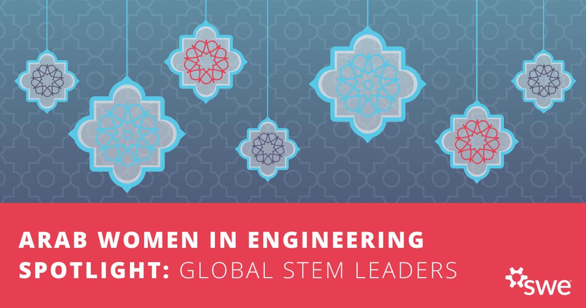 Branded header graphic that says "Arab Women in Engineering Spotlight: Global STEM Leaders"